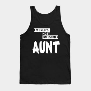 Aunt - World's most awesome aunt Tank Top